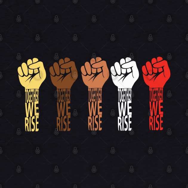 Together WE RISE-Black lives matter by JHFANART